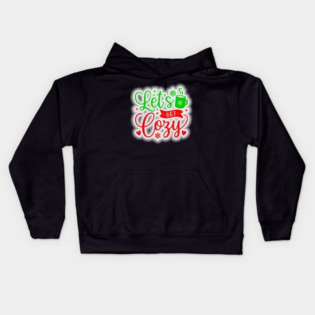 lets get cozy Kids Hoodie by CraftyWorld_84